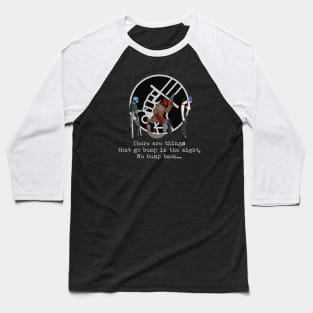 We Bump Back (dark backgrounds) Baseball T-Shirt